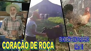 CORAÇÃO DE ROÇA HOMENAGEM AOS TROPEIROS PARTE II