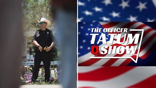Officer Tatum: Why Are So Many Conservatives Quick to Judge the Uvalde Police?