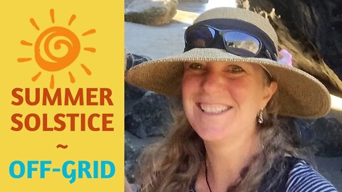 Summer Solstice - Off-Grid