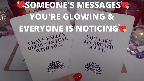 💖SOMEONE'S MESSAGES💘YOU'RE GLOWING & EVERYONE IS NOTICING💘LIFETIME TOGETHER💘 LOVE TAROT COLLECTIVE