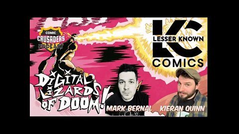 Al chats with Mark Bernal / Kieran Quinn - Comic Crusaders Podcast #205