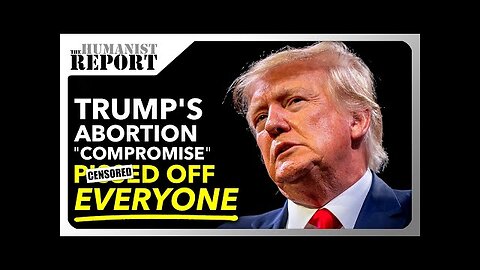 Trump Manages to Enrage Both Anti-Abortion Groups AND Pro-Choice Activists with Abortion Comments