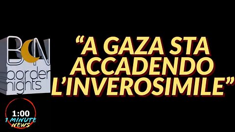 "A GAZA STA ACCADENDO L'INVEROSIMILE" - 1 Minute News