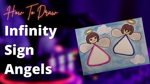 Infinity Draw Tutorial | How to Draw an Angel step by step Cute and Easy