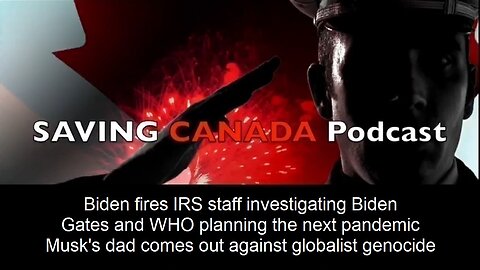 SCP220 - Gates/WHO planning next pandemic already. Biden fires IRS team investigating Biden.