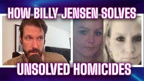 How to Solve Unsolved Homicides with Billy Jensen