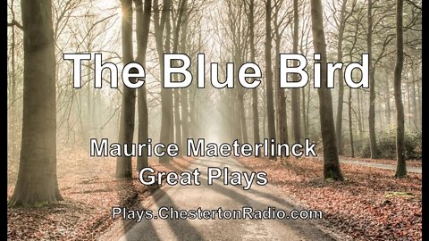 The Blue Bird - Maurice Maeterlinck - Great Plays