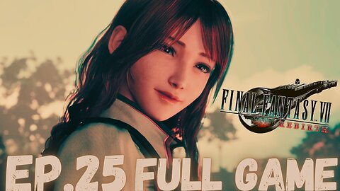 FINAL FANTASY VII REBIRTH Gameplay Walkthrough EP.25- Deep Jungle FULL GAME