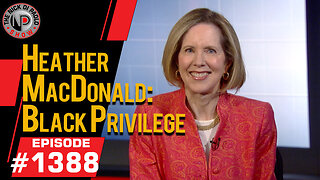Heather MacDonald: Black Privilege | Nick Di Paolo Show #1388