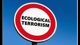 Ecological Terrorism