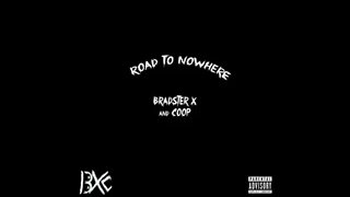 Bradster X and Coop (BXC) - Dad - (Track 5 - Road To Nowhere)