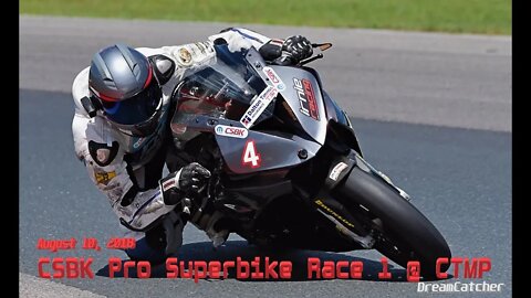"CSBK Pro Superbike Race 1 @ CTMP" August 11, 2018 | Irnieracing RacerVlog