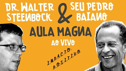 Agrofloresta e Pecuária Regenerativa com Seu Pedro Baiano e Dr Walter Steenbock - ao vivo