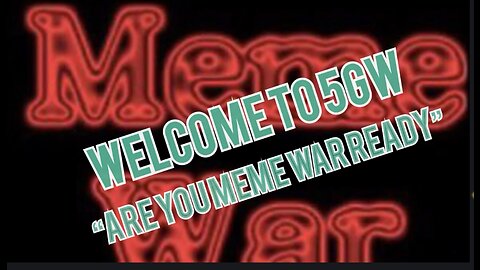 Welcome to 5GW - “Are You Meme War Ready”