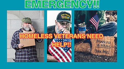 VETERAN HOMELESSNESS EMERGENCY! #veterans #homeless #ptsd #hungryveterans #homelessveterans