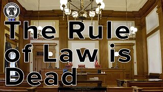 The Rule of Law is Dead