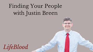 Finding Your People with Justin Breen