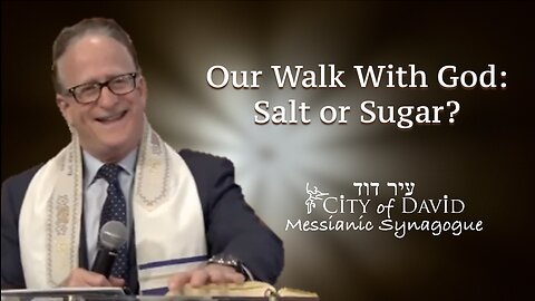 Our Walk With God: Salt or Sugar?