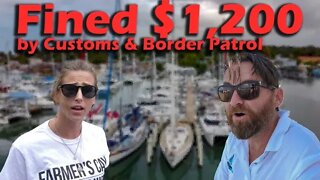 Fined $1,200 by Customs & Border Patrol -S5:E34