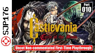Castlevania: Circle of the Moon—Part 010—Uncut Non-commentated First-Time Playthrough