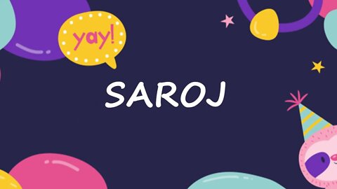 Happy Birthday to Saroj - Birthday Wish From Birthday Bash