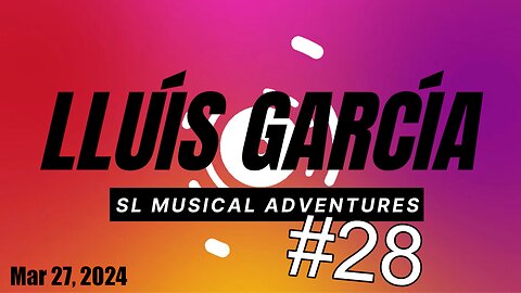 SL Musical Adventures #28
