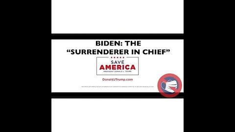 Biden: Surrenderer in Chief - New Trump Ad