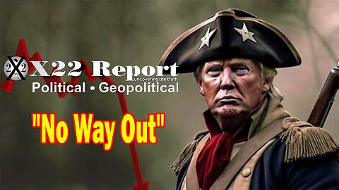 X22 Dave Report - The [DS] Is Now Coming After Trump With Everything They Have, No Deals, Buckle Up