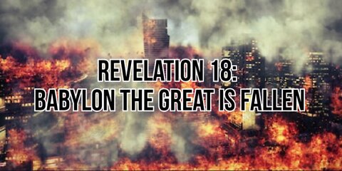 Study 28 Revelation 18:1-24