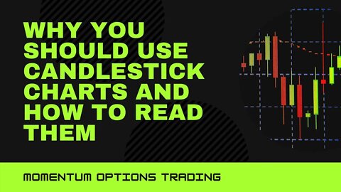 Why you should use candlestick charts and how to read them