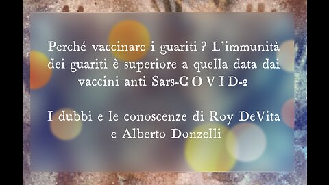 I guariti dalla COVID hanno una maggiore protezione di quella data dai vaccini. De Vita e Donzelli.