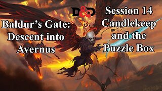 Baldur's Gate: Descent into Avernus. Session 14. Candlekeep and the Puzzle Box.