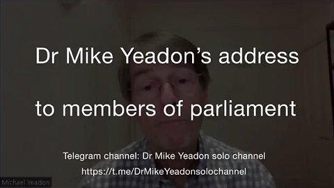 Dr. Mike Yeadon's Address To The Members Parliament