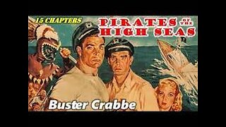 PIRATES OF THE HIGH SEAS (1950)--a fifteen chapter serial merged into a single video.