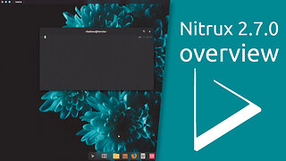 Nitrux 2.7.0 overview | #YourNextOS — Boldly Different