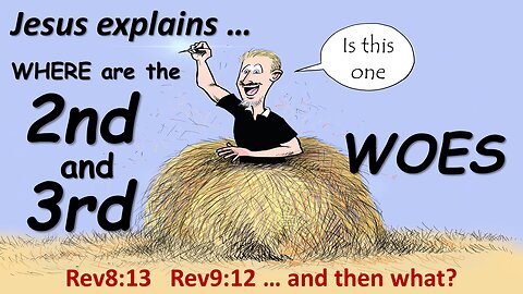 REVELATION | The 2nd and 3rd WOES!