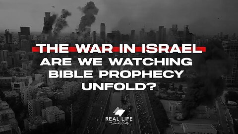 The War in Israel: Are We Watching Bible Prophecy Unfold?