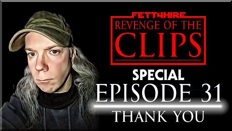 Revenge of the Clips Special Episode 31: Thank You