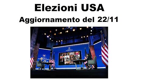 Elezioni USA 2020 (Ep. 7):Aggiornamento del 22/11