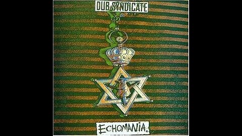 Dub syndicate - Echomania