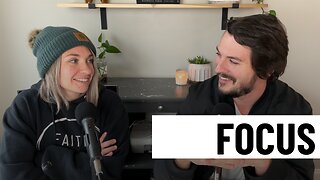 Episode 100 - Focus
