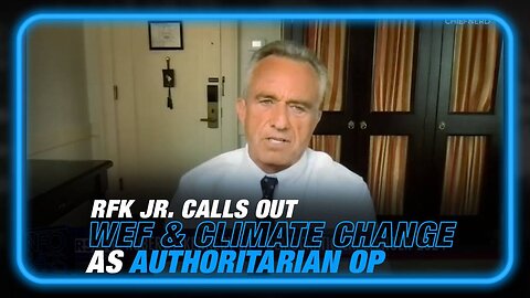 RFK Jr. Makes Powerful Statement On The WEF And Climate Change