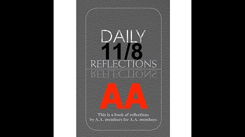 Daily Reflections – November 8 – Alcoholics Anonymous - Read Along