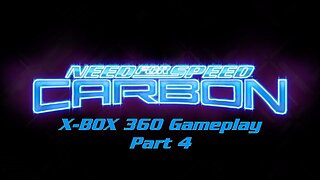 Need for Speed Carbon (2006) X-Box 360 Gameplay Part 4