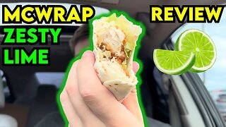 McDonald's NEW ZESTY LIME McWrap Review