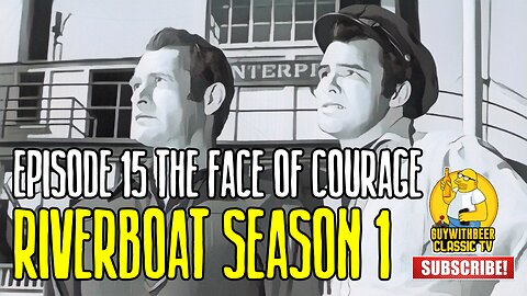 RIVERBOAT | SEASON 1 EPISODE 15 The Face of Courage [ADVENTURE WESTERN]