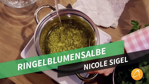 Ringelblumensalbe # Natürlich pflegen und heilen # Nicole Sigel