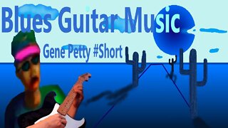 Blues Guitar Music #Short | 2 Choruses by Gene Petty