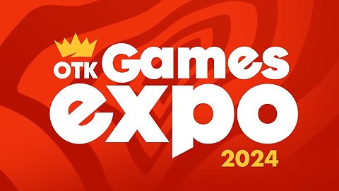 OTK Games Expo Livestream 2024