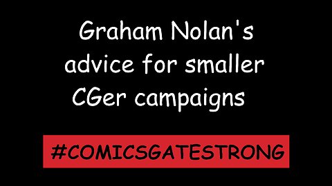 Graham Nolan's advice for smaller ComicsGate campaigners